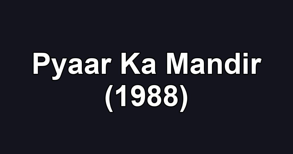 Pyaar Ka Mandir (1988)