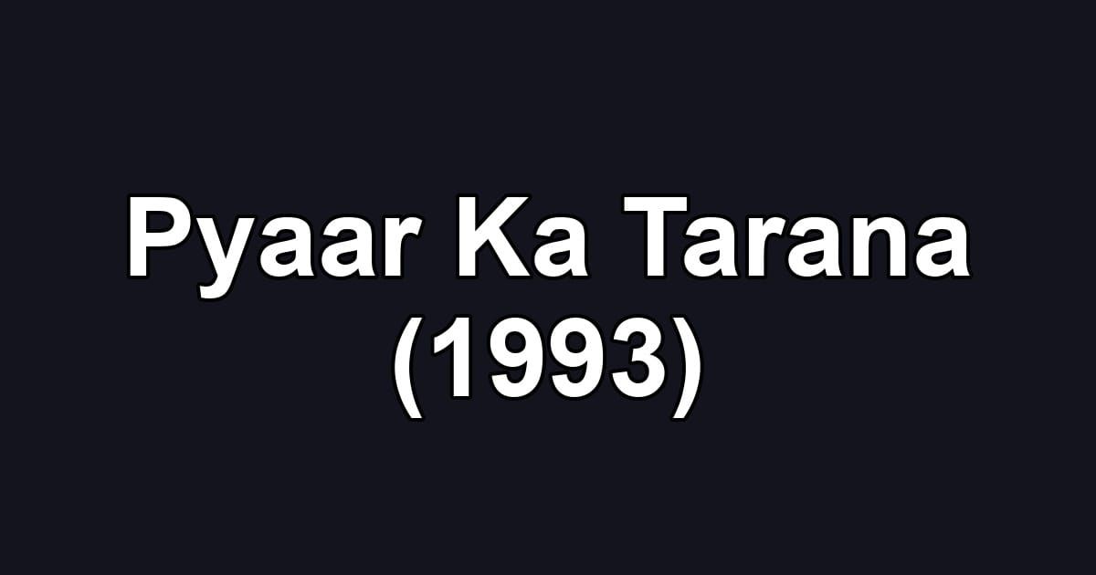 Pyaar Ka Tarana (1993)