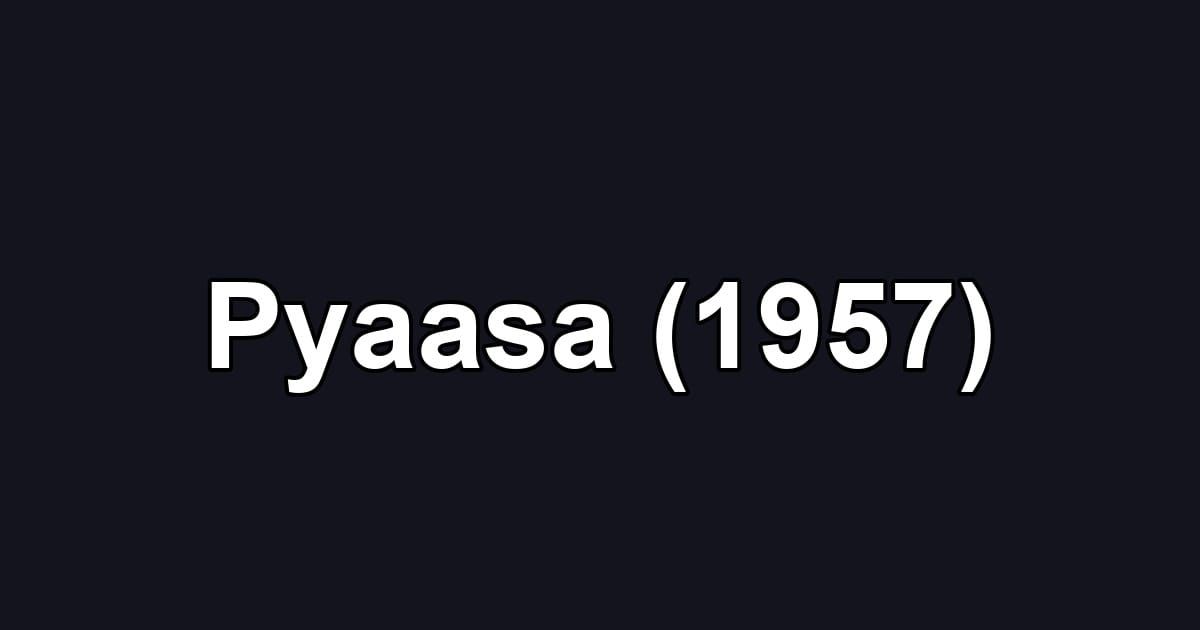Pyaasa (1957)