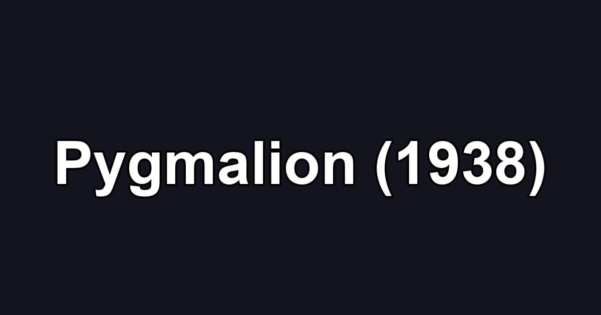 Pygmalion (1938)