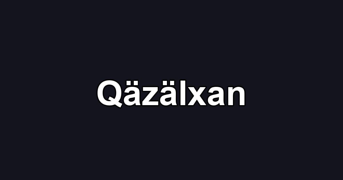 Qäzälxan