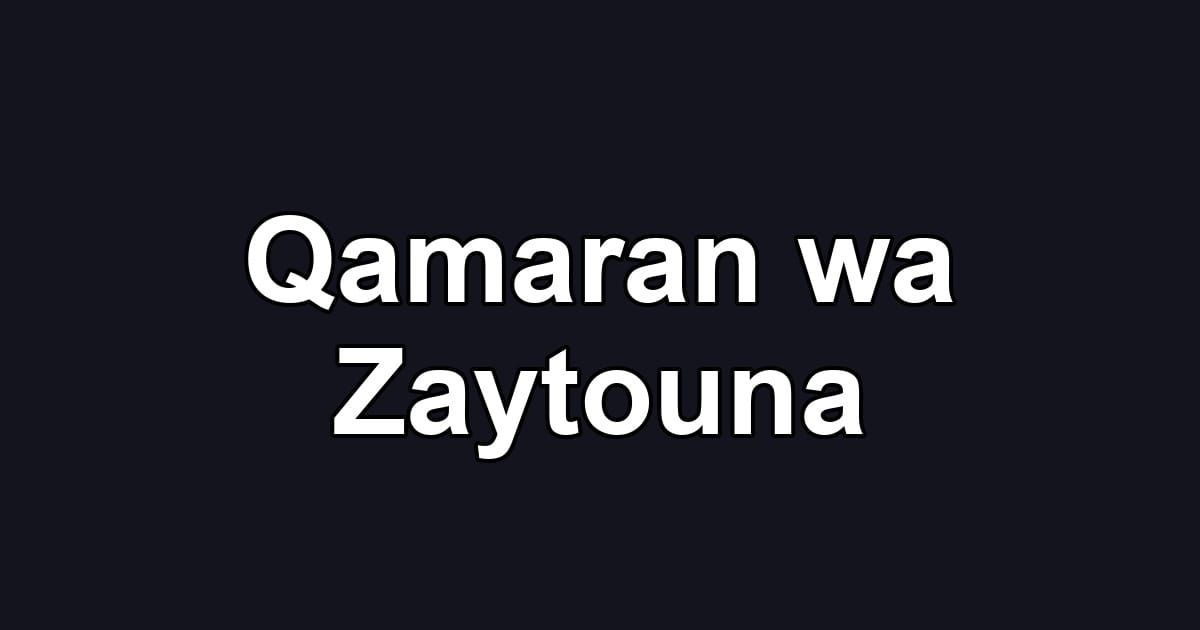 Qamaran wa Zaytouna