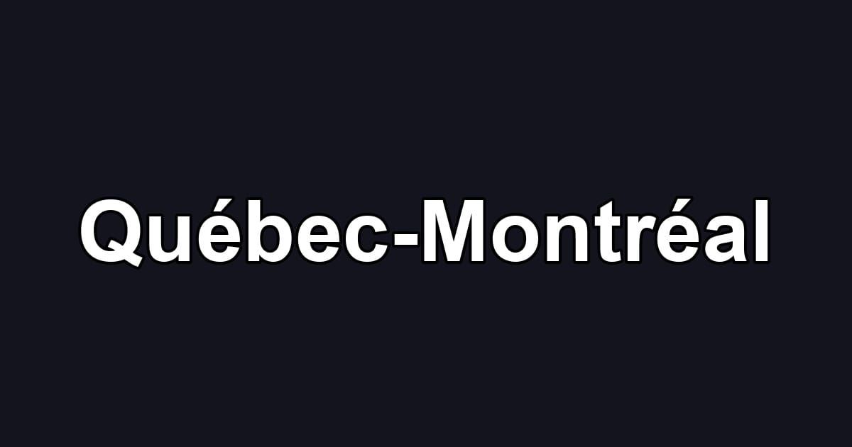 Québec-Montréal
