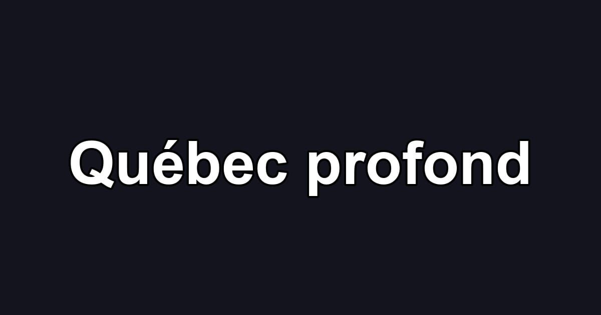 Québec profond