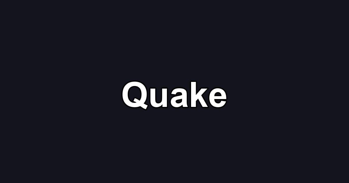 Quake