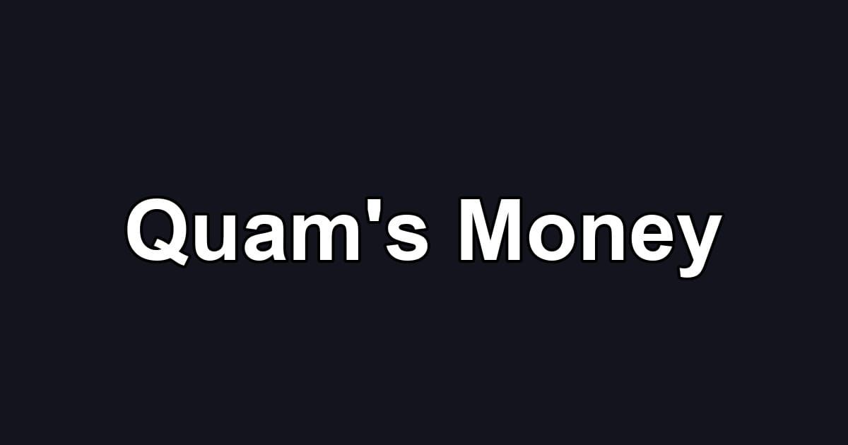 Quam's Money