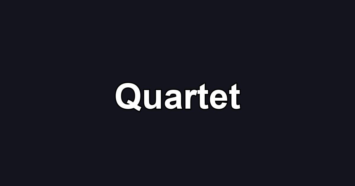 Quartet