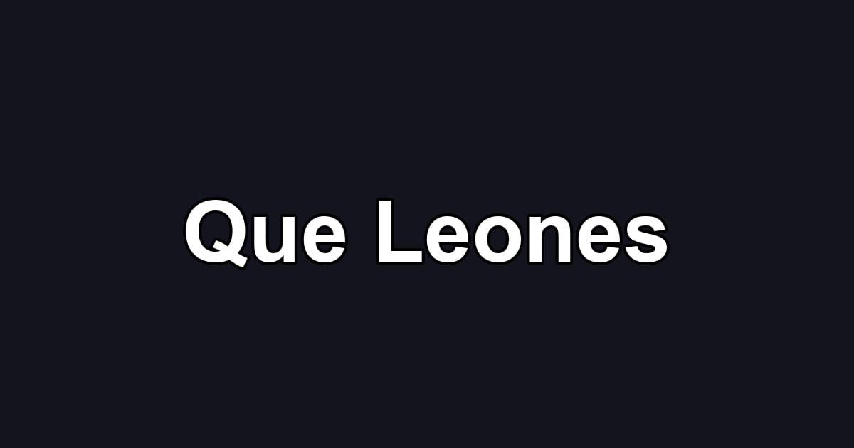 Que Leones