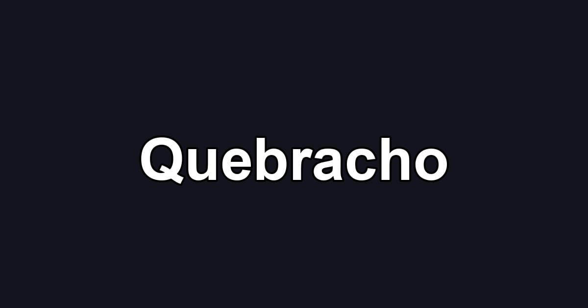Quebracho