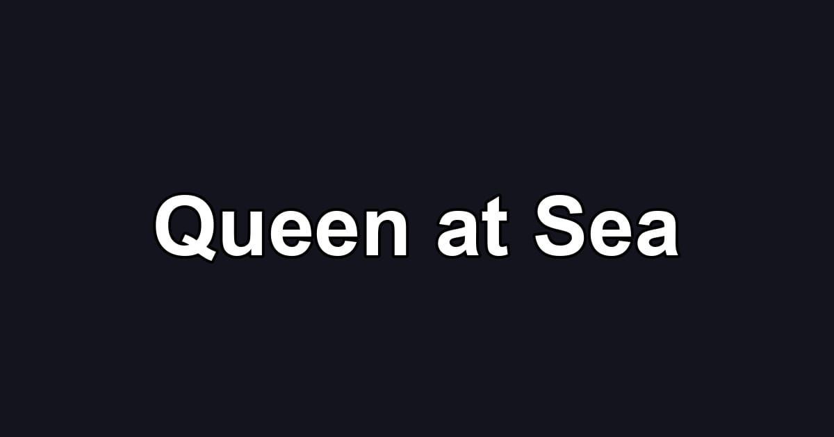 Queen at Sea