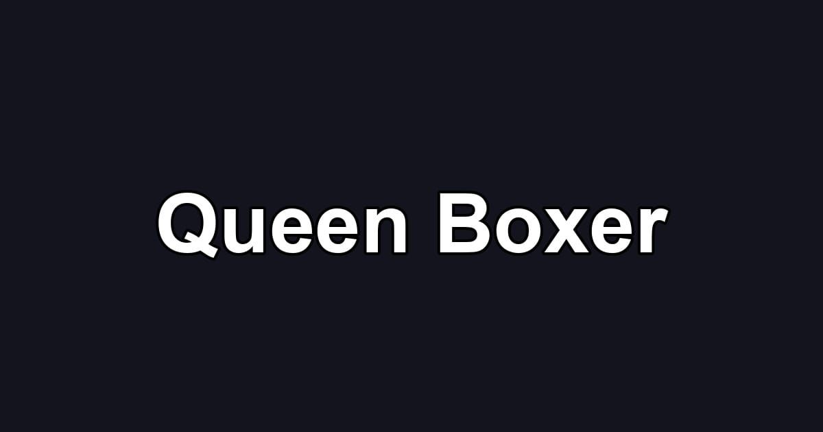 Queen Boxer