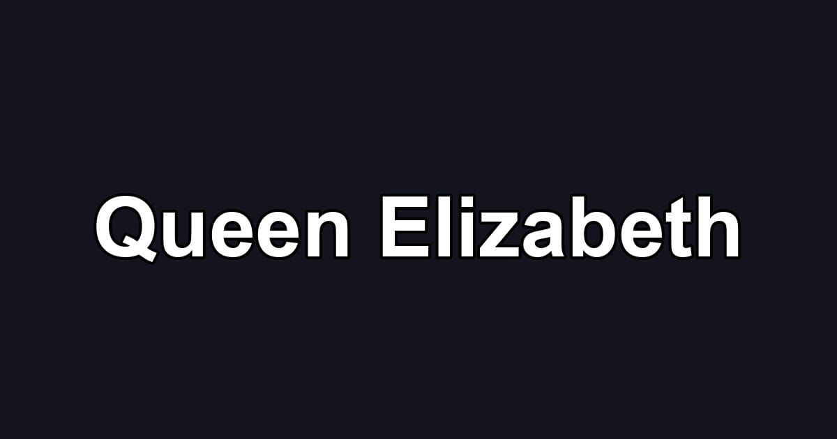 Queen Elizabeth