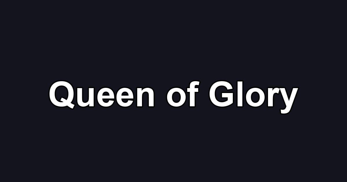 Queen of Glory