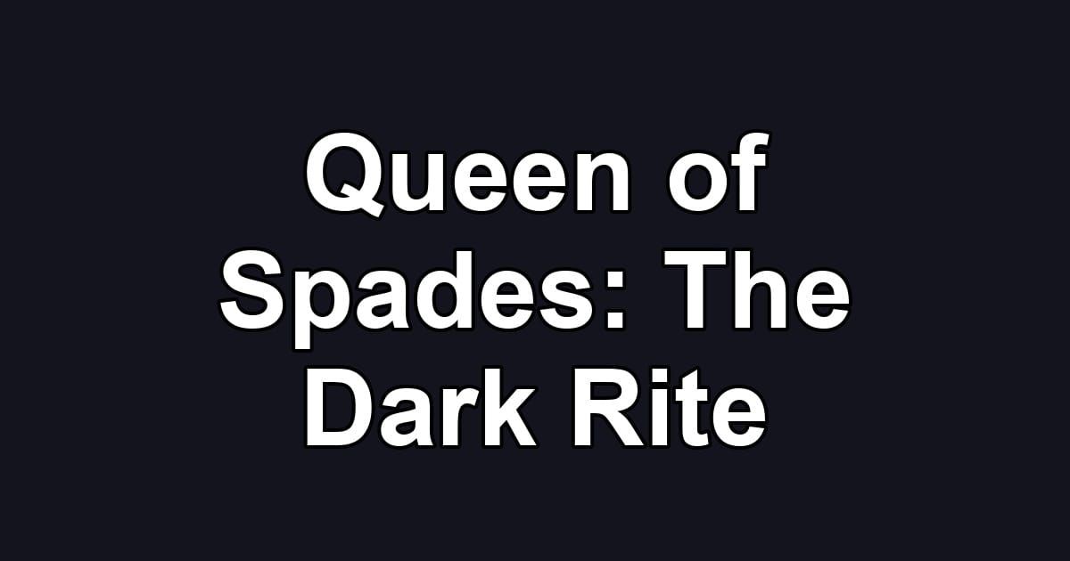 Queen of Spades: The Dark Rite