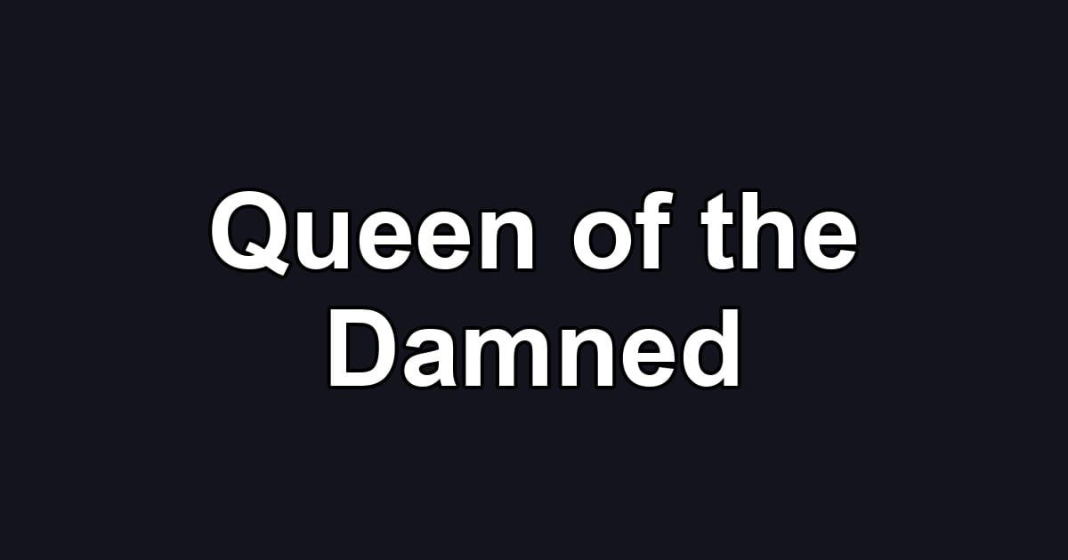 Queen of the Damned