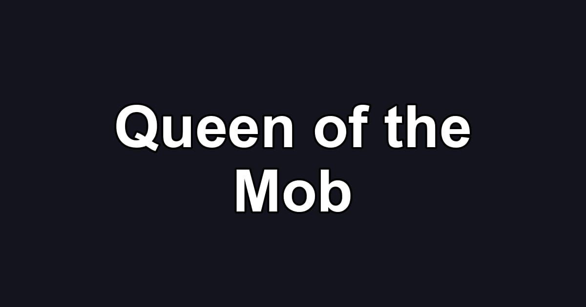 Queen of the Mob