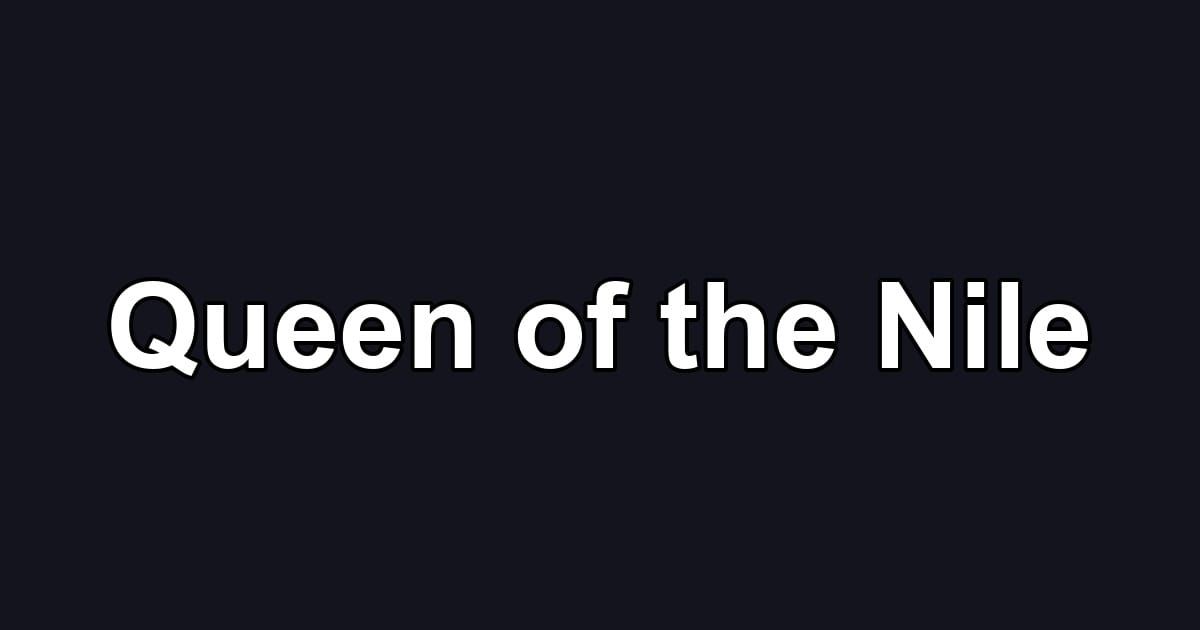 Queen of the Nile