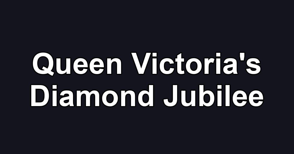 Queen Victoria's Diamond Jubilee