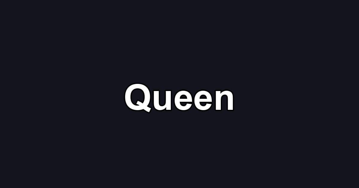 Queen