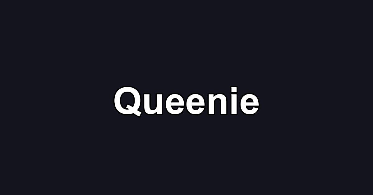 Queenie