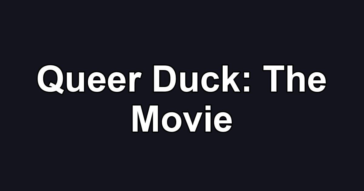 Queer Duck: The Movie