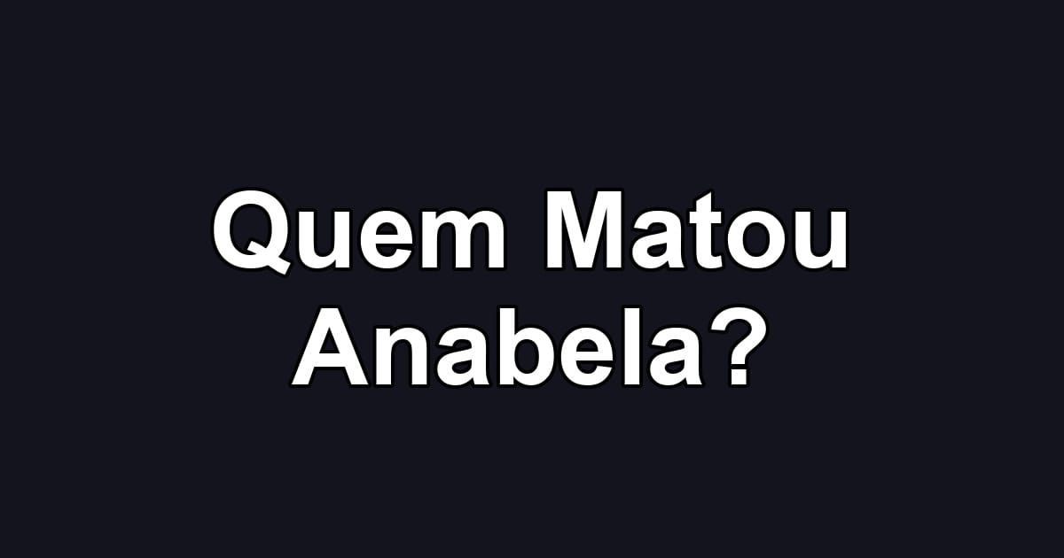 Quem Matou Anabela?