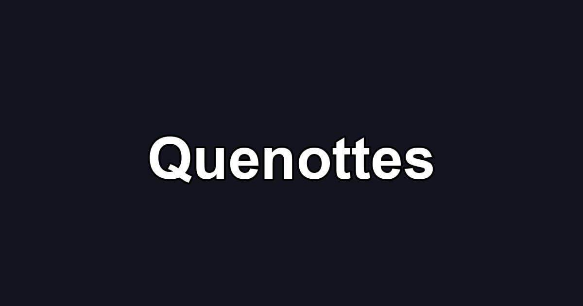 Quenottes
