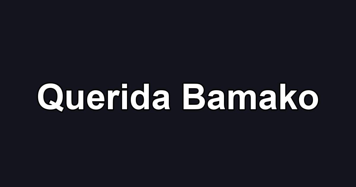 Querida Bamako