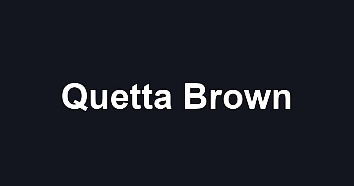 Quetta Brown