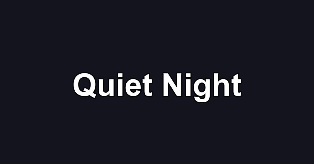 Quiet Night