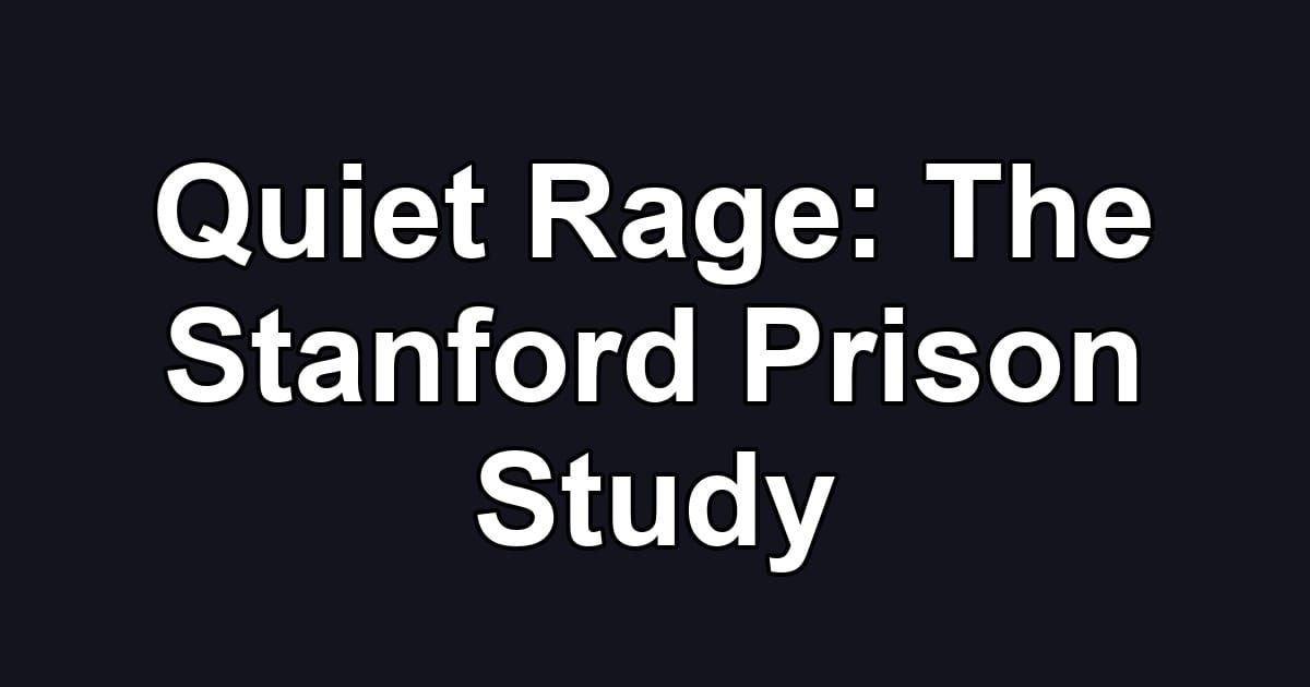 Quiet Rage: The Stanford Prison Study