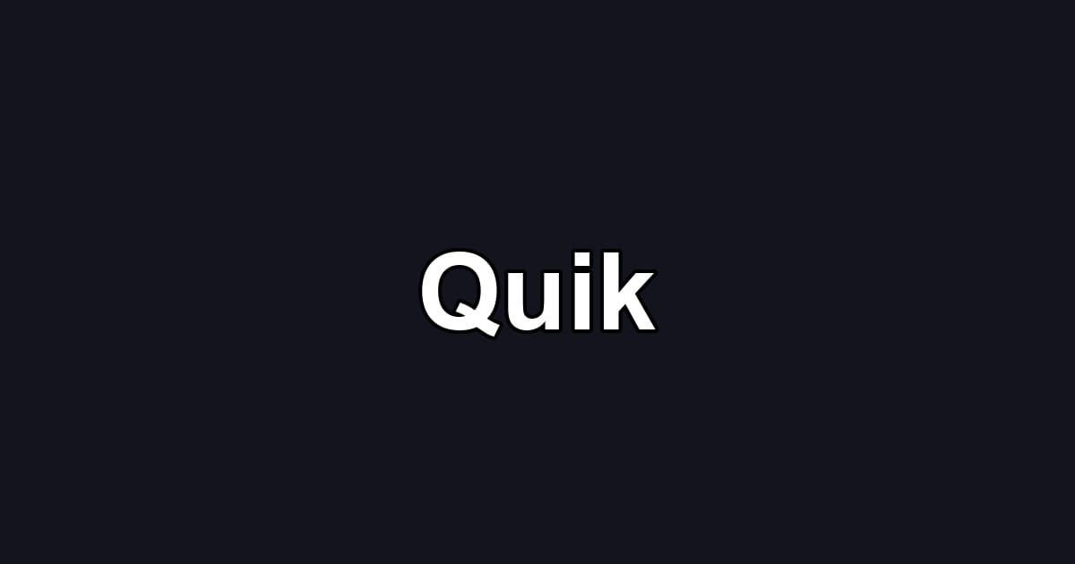 Quik