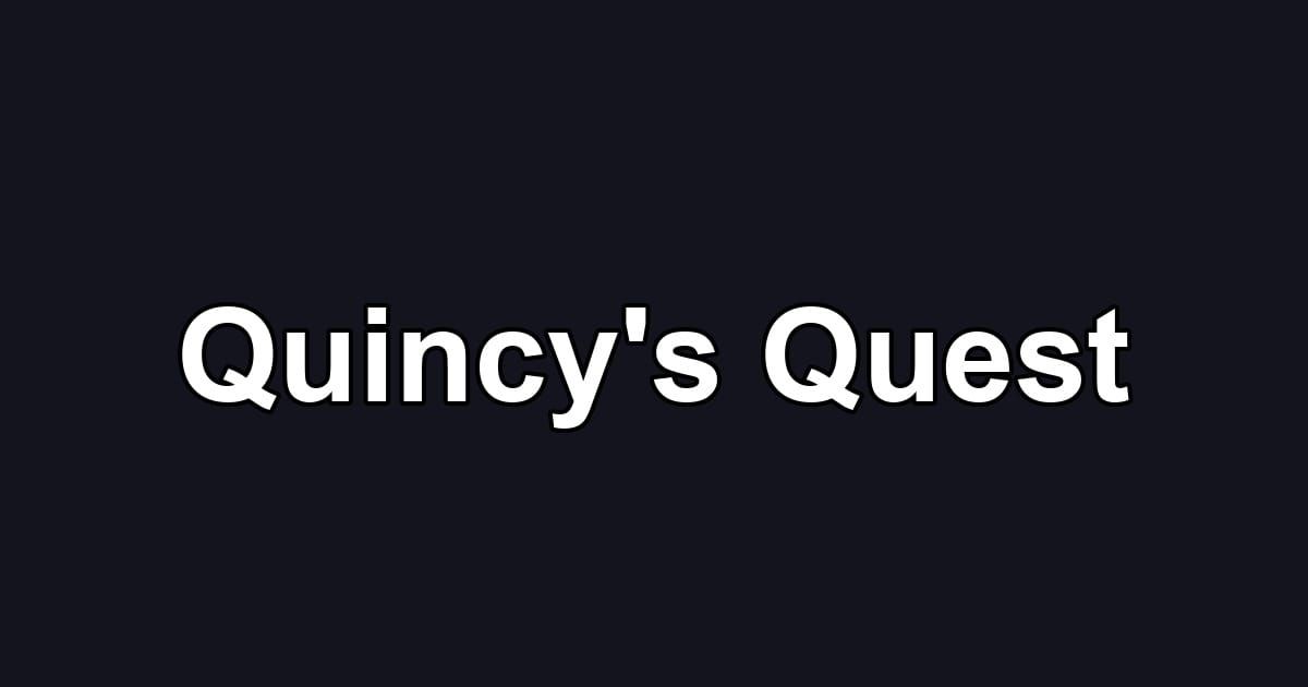 Quincy's Quest
