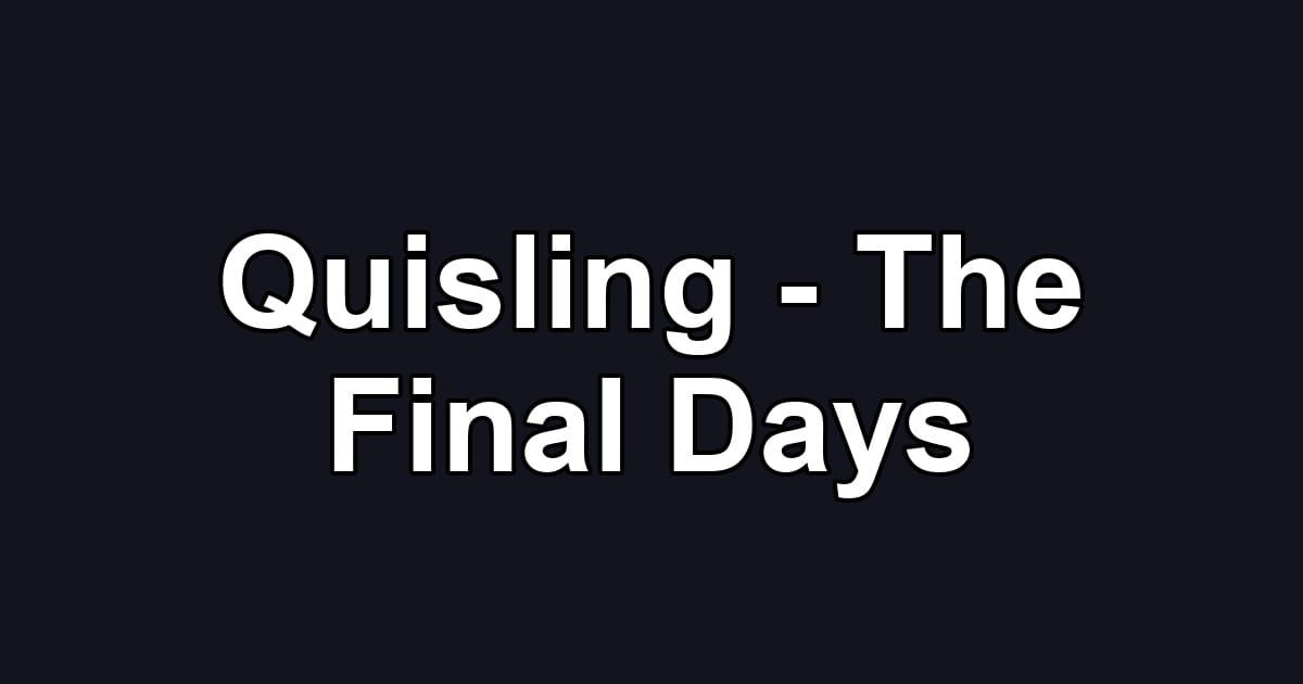 Quisling - The Final Days