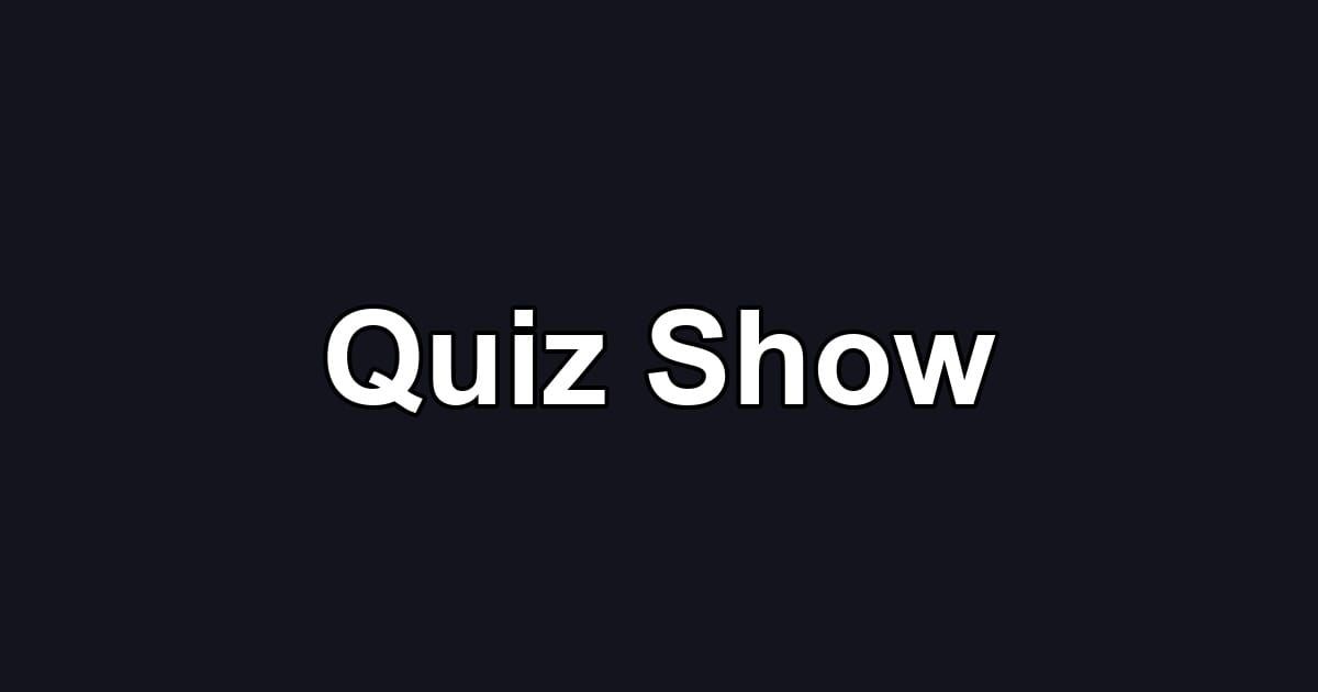 Quiz Show