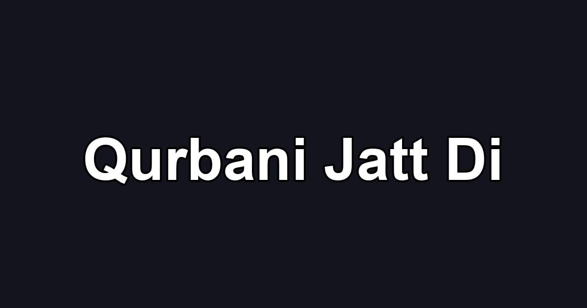 Qurbani Jatt Di