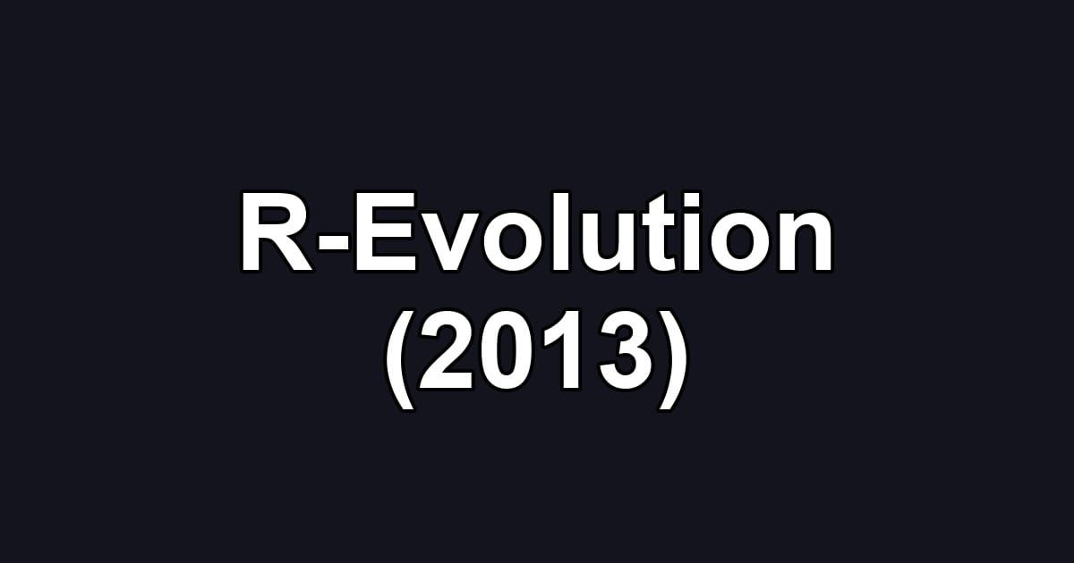 R-Evolution (2013)