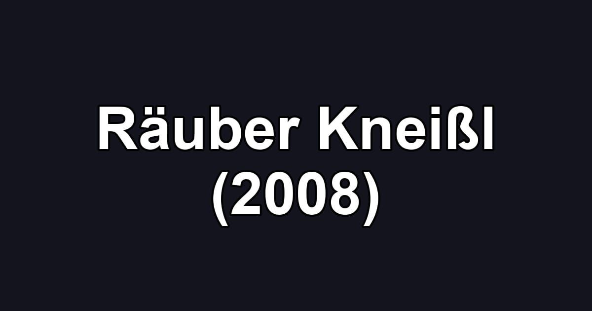 Räuber Kneißl (2008)