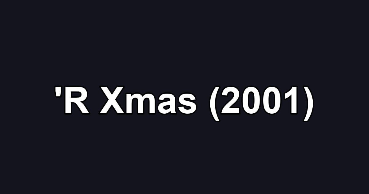 'R Xmas (2001)
