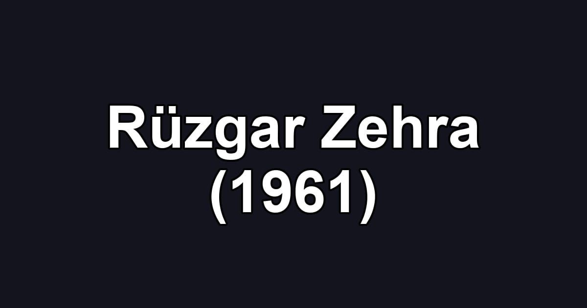 Rüzgar Zehra (1961)