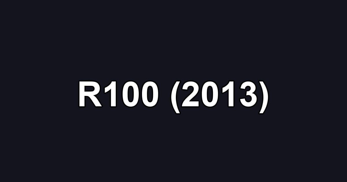 R100 (2013)