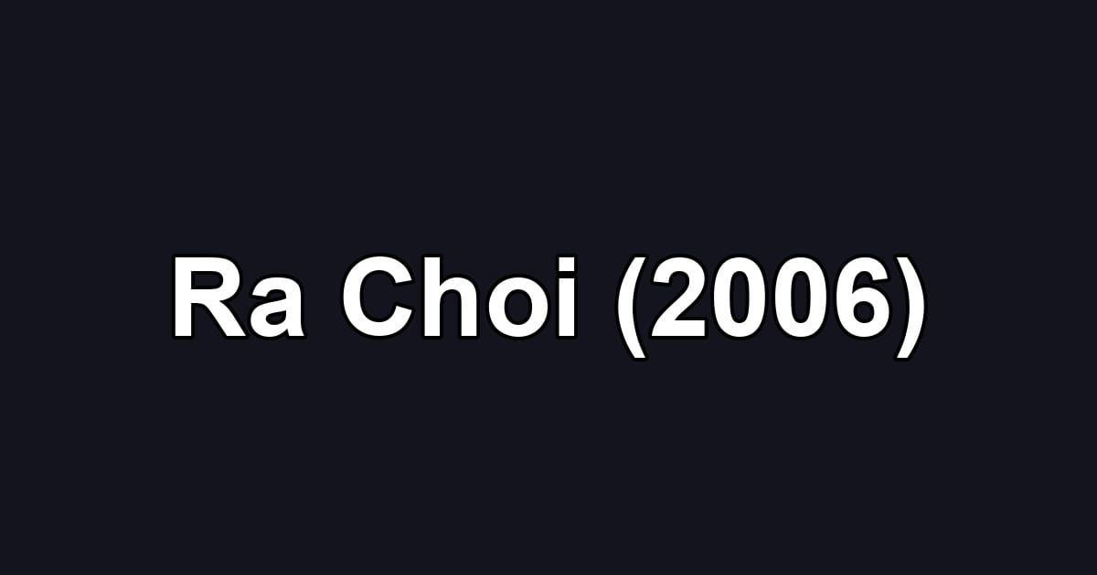 Ra Choi (2006)