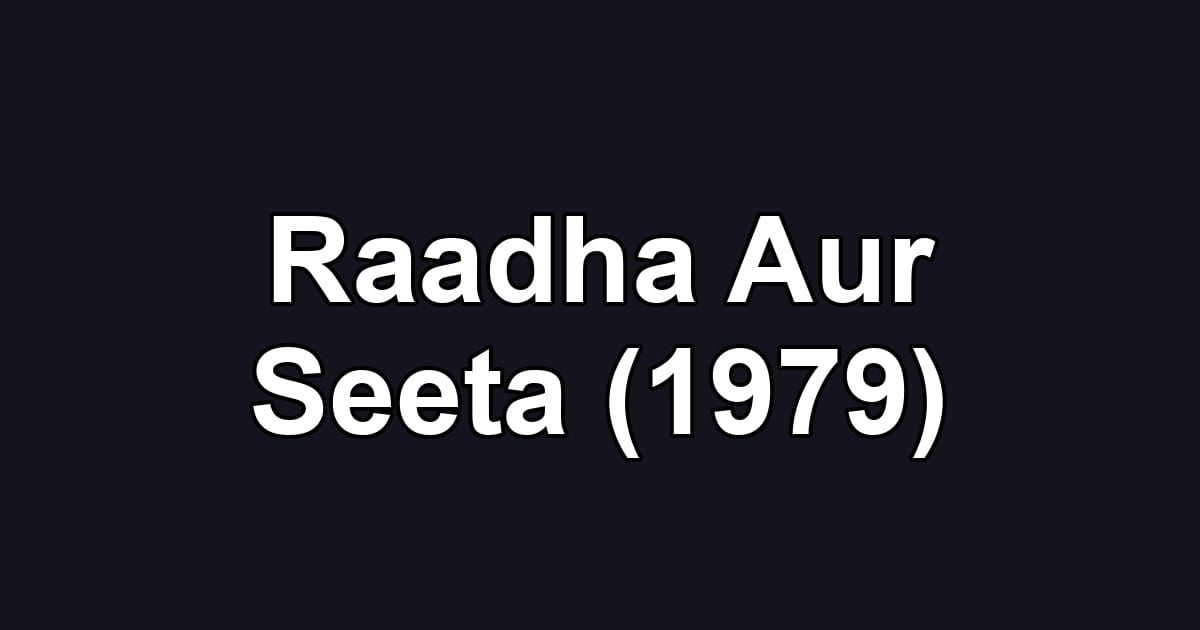 Raadha Aur Seeta (1979)