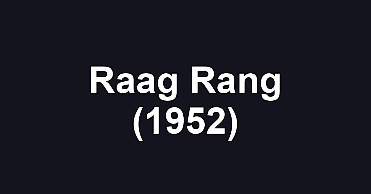 Raag Rang (1952)