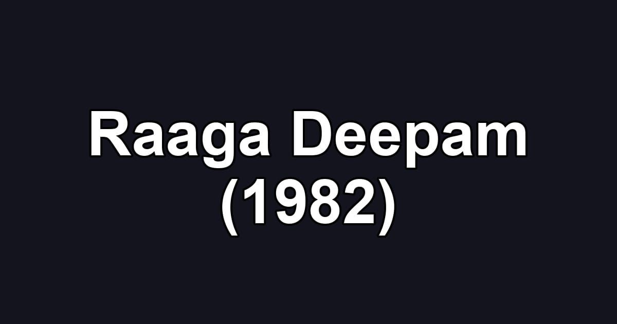 Raaga Deepam (1982)