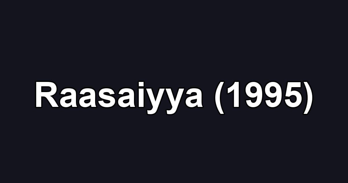 Raasaiyya (1995)