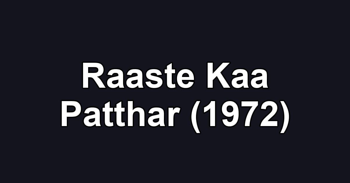 Raaste Kaa Patthar (1972)