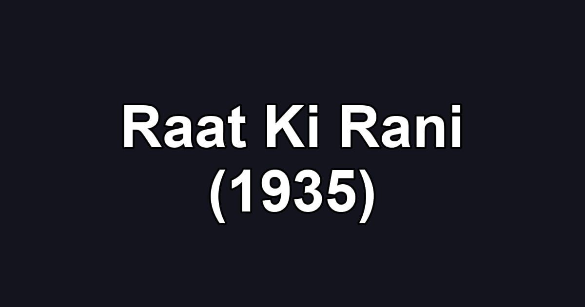 Raat Ki Rani (1935)