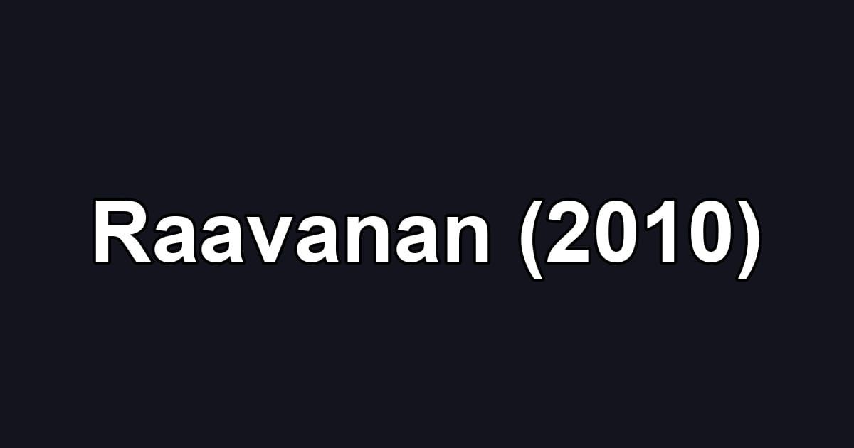 Raavanan (2010)