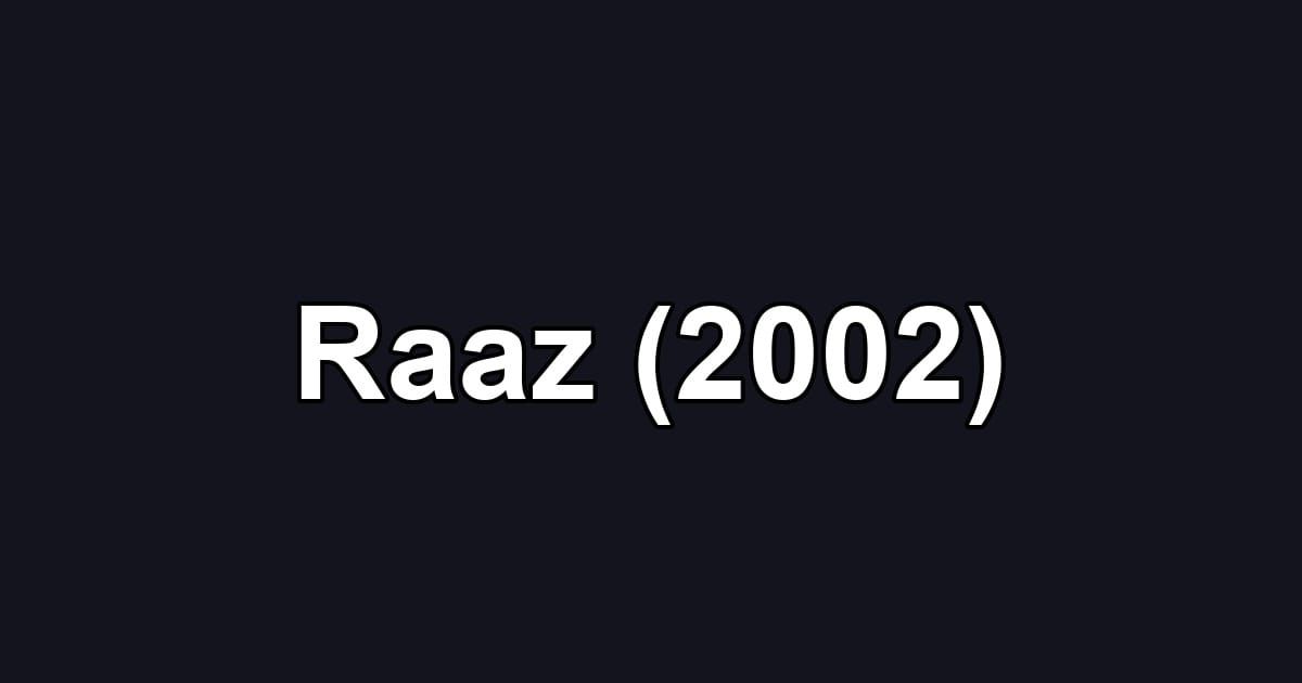 Raaz (2002)